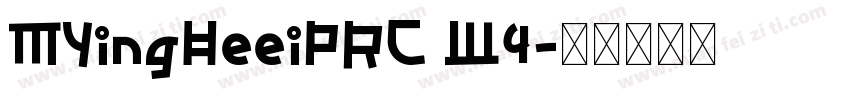 MYingHeeiPRC W4字体转换